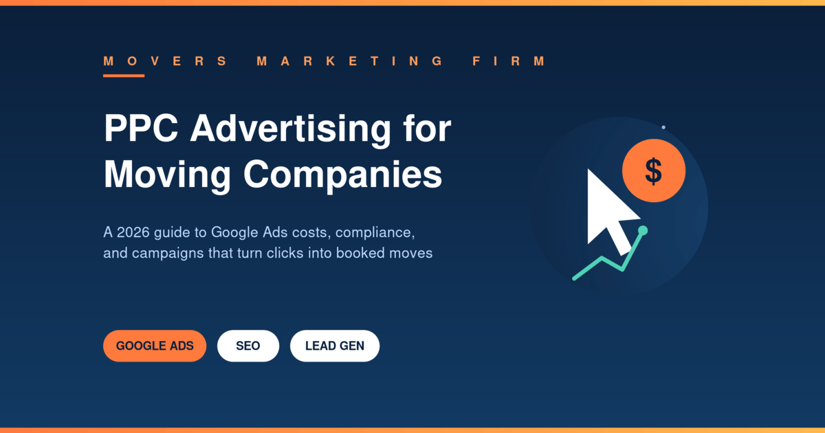 PPC advertising for moving companies - Google Ads guide by Movers Marketing Firm